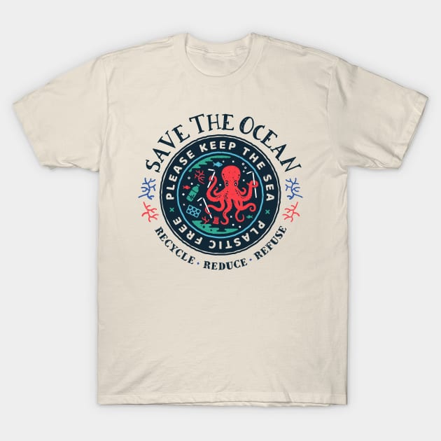 Save The Ocean - Please Keep the Sea Plastic Free - Octopus Scene T-Shirt by bangtees